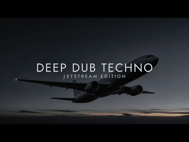 Deep Dub Techno Mix 2026 | Jetstream Edition | Late Night Grind | Cinematic 4K Visuals