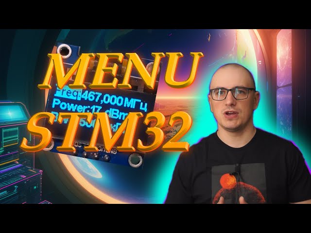 STM32: Меню на OLED с HAL - легко и просто! | Батарон №19