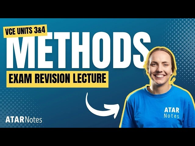VCE Methods 3&4 Exam Revision Lecture September 2026