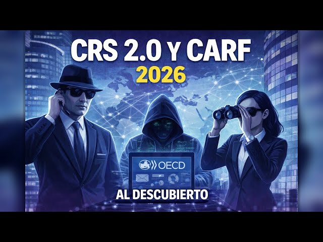 Hablemos del CRS 2.0 + CARF