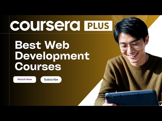 Best Web Development Courses on Coursera: Learn Full Stack, Front End & React