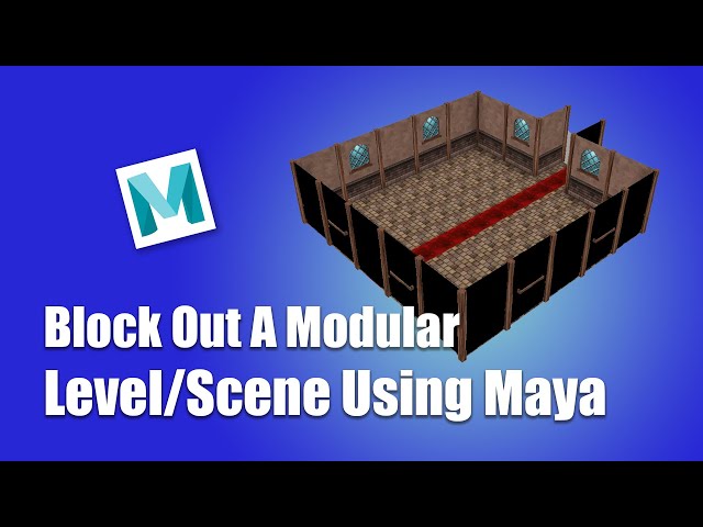 Quick Tutorials: Block Out A Modular Level/Scene Using Maya Part 1