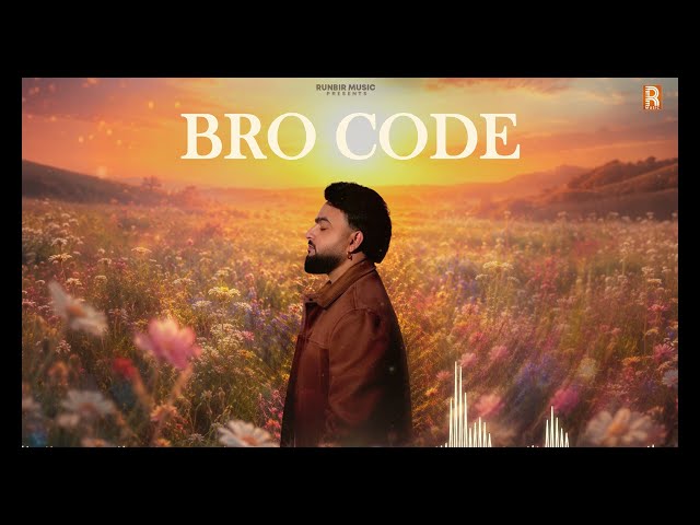 Bro Code | Runbir | Satbir Aujla | Freak Folks | Blossom EP