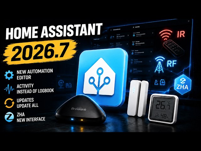 What's new in Home Assistant 2026.7 — automations, Activity, IR/RF and ZHA