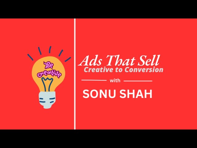 (UGC) boosts conversions | Ads That Sell : Creative to Conversion Course | #40 | Sonu Shah