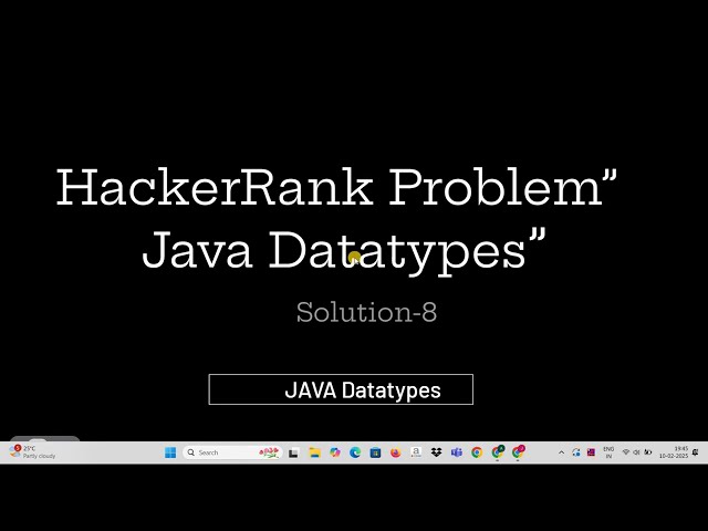 HackerRank Problem -8  Solution | Java Datatypes