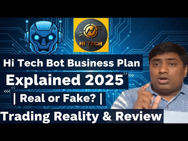 Hi Tech Bot Business Plan Explained 2025 | Real or Fake? | Hi Tech Bot Trading Reality & Review