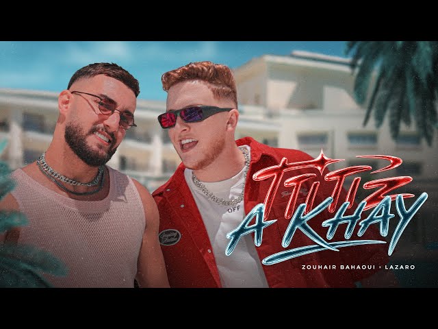 Zouhair Bahaoui ft. @_Lazaro  - TITIZ A KHAY [Official Music Video]