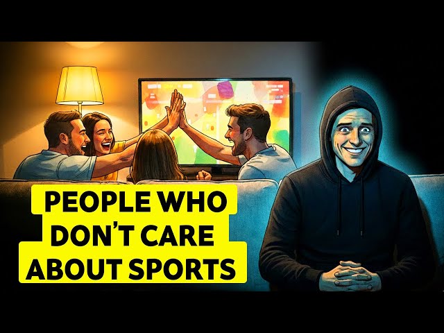 Psychology of People Who Don't Care About Sports