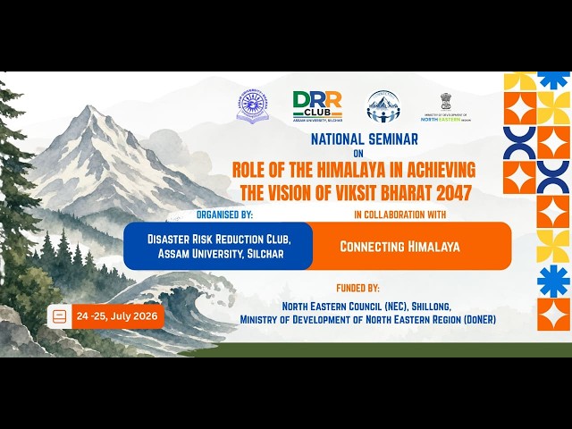 NATIONAL SEMINAR ON "ROLE OF THE HIMALAYA IN ACHIEVING THE VISION OF VIKSIT BHARAT 2047"
