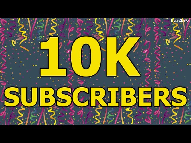 Thank you for 10,000 Subscribers