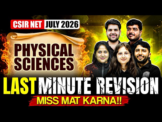 CSIR NET Physical Sciences 2026 Final Revision Marathon | Last Minute Preparation Strategy | PW
