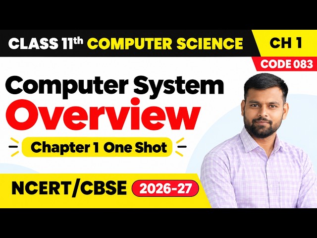 Computer System Overview One Shot | Class 11 Computer Science Chapter 1