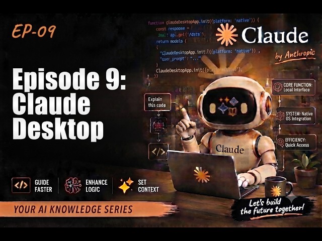 EP-09: Claude Desktop — Daily Developer Workflow | AI-Powered Development