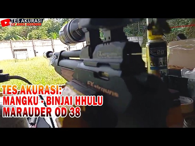 ACCURACY TEST OF MARAUDER OD 38 AIR RIFLE FOR BOSS MANGKU, BINJAI HULU