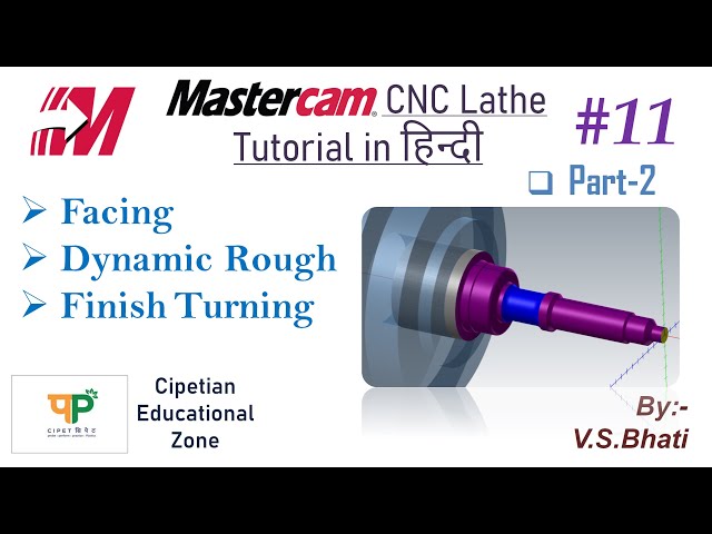 Mastercam Lathe Tutorial || Facing || Dynamic Rough || Finishing ||  CNC programming in Mastercam