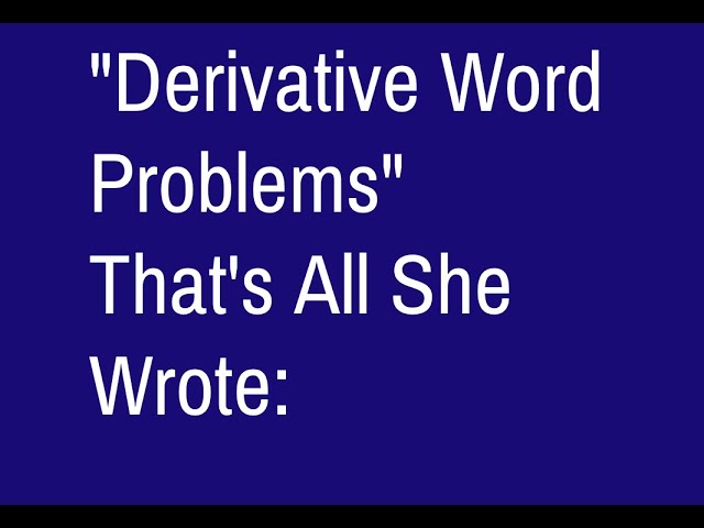 Related Rates and Optimization are Word Problems