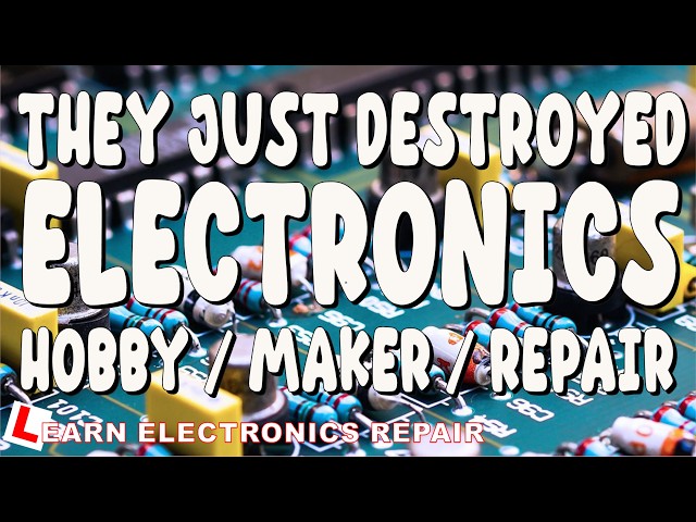 Did They Just Destroy The Electronics Repair, Makers, Hobbyists  Please Watch NOT CLICKBAIT