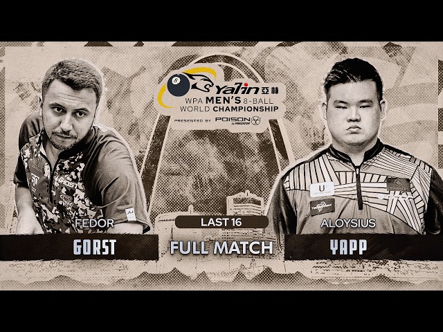 GORST vs YAPP ▸ 2026 Yalin WPA Men's 8-Ball World Championship
