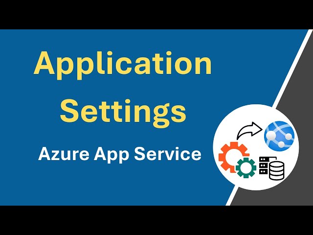 App Settings in Azure App Service: The Complete Guide