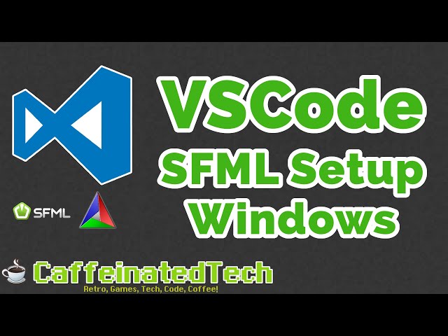 VSCode SFML Setup (Windows Edition)
