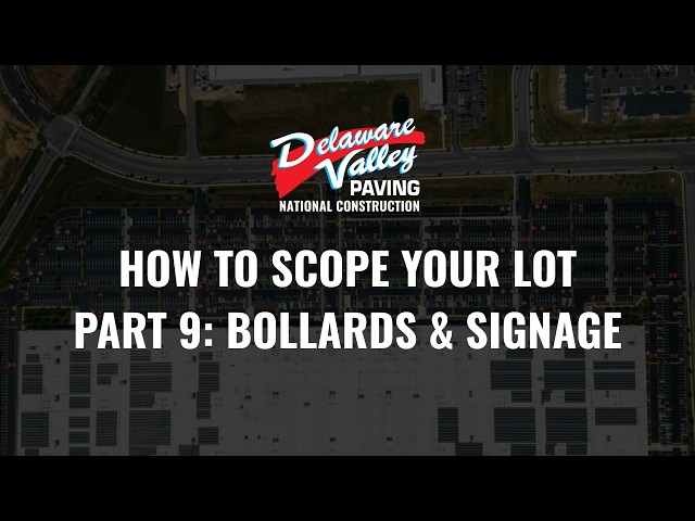 How to Scope Your Lot: Part 9 - Bollards and Signage