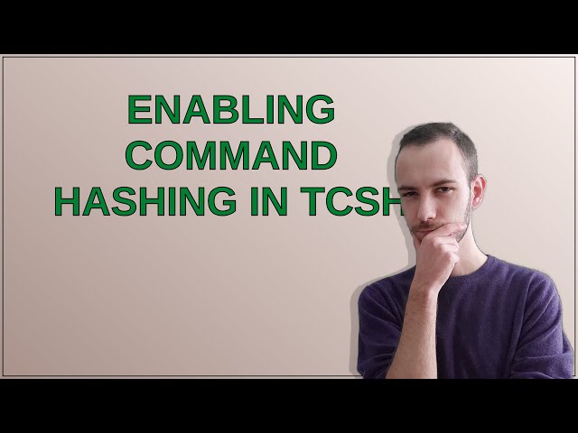 Unix: Enabling command hashing in tcsh