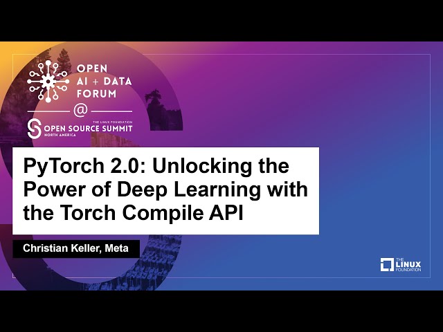 PyTorch 2.0: Unlocking the Power of Deep Learning with the Torch Compile API - Christian Keller