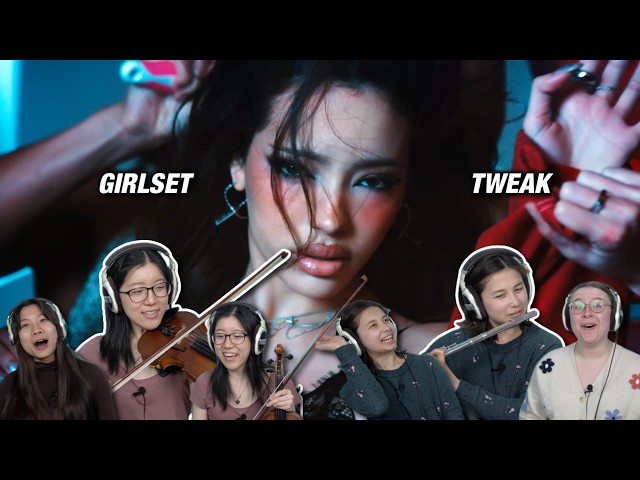 Classical Musicians React: GIRLSET 'TWEAK'