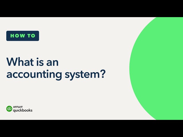 What is an accounting system? Types and processes explained