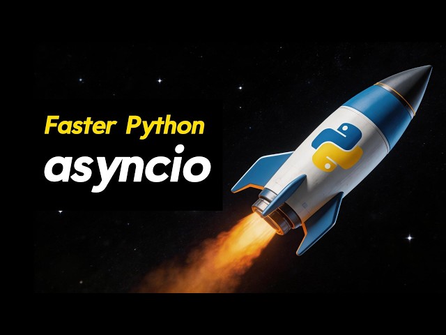 Speed Up Your Python Code with asyncio