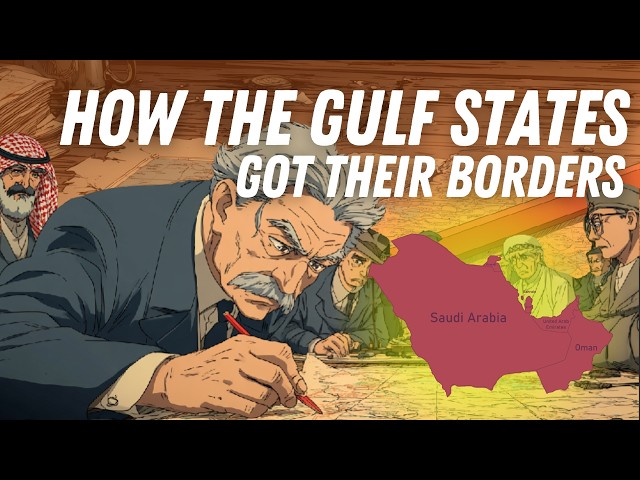 How The Gulf States Got Their Borders — And Why It Still Causes Wars Today