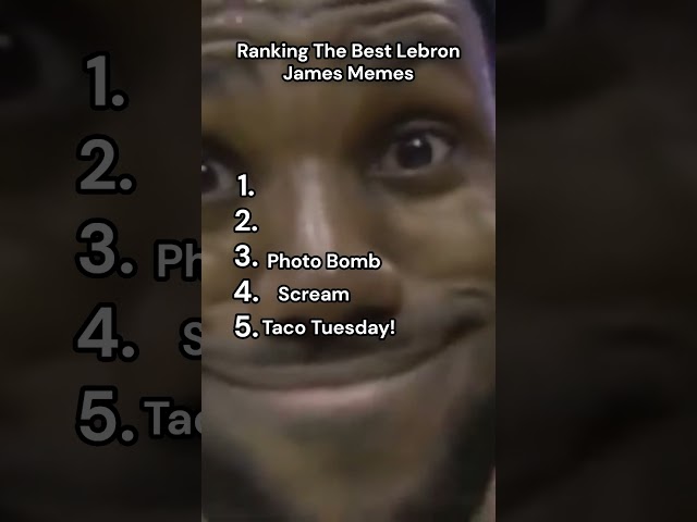 Ranking The Best Lebron James Memes