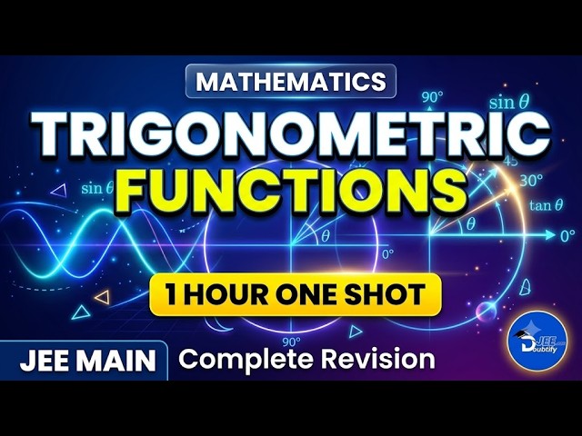 Trigonometric Functions One Shot | 1 Hour Complete Revision