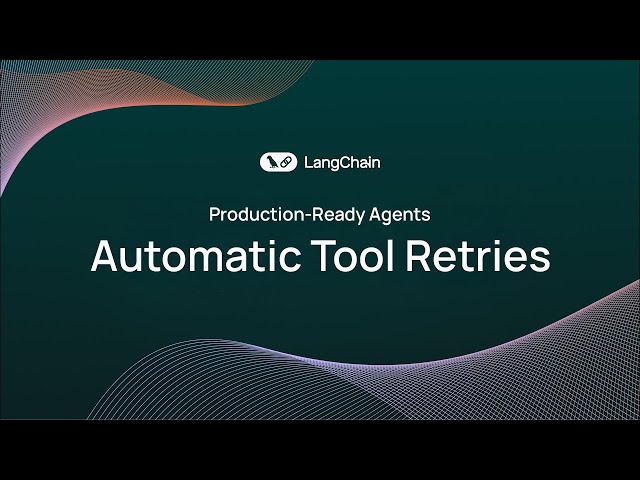 Production-Ready Agents: Automatic Tool Retries with Exponential Backoff
