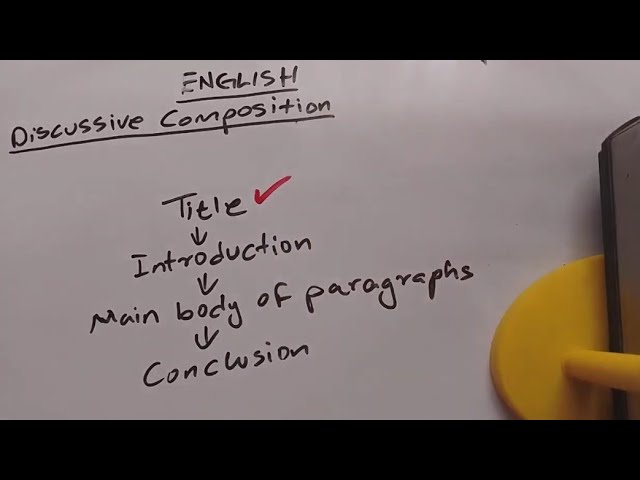 English : Discussive Composition Writing || Everything Explained in 30 Minutes 
