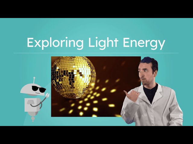 Exploring Light Energy - Reflection, Refraction, and Materials
