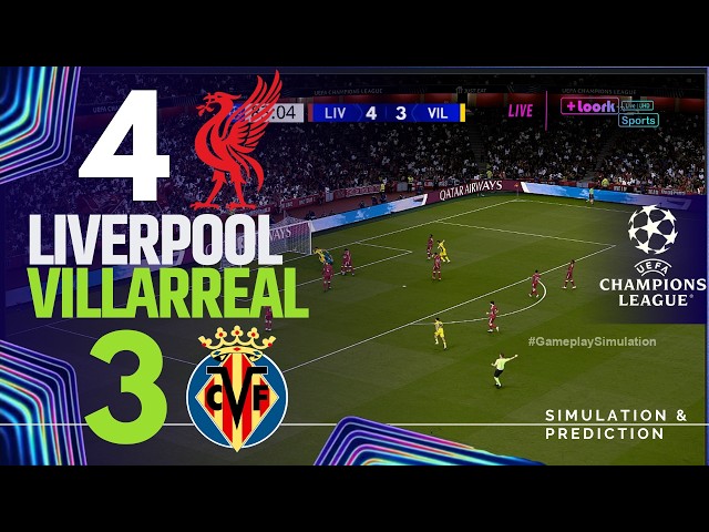 ⚽ Liverpool 4-3 Villarreal [HIGHLIGHTS] UEFA Champions League 26/27 ✅ | Match Simulation/Prediction