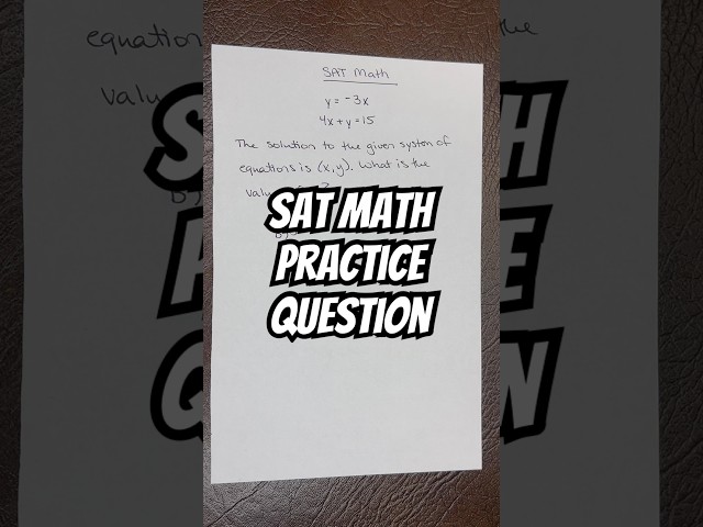 SAT Math Question of the Day | Solving Systems of Equations