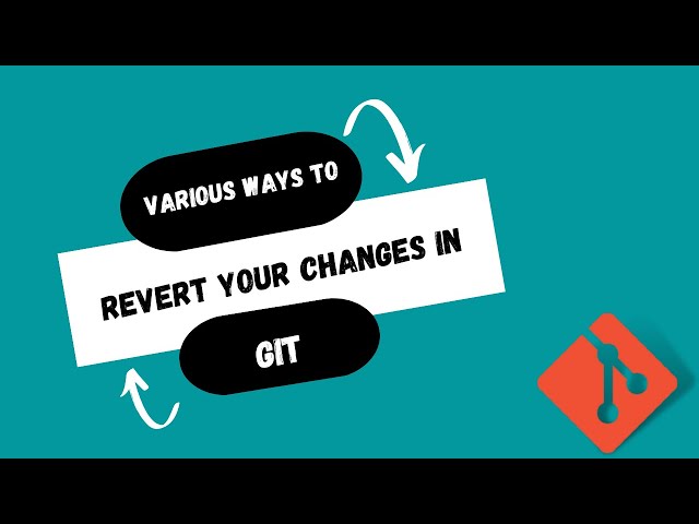 Various ways to revert your changes in GIT