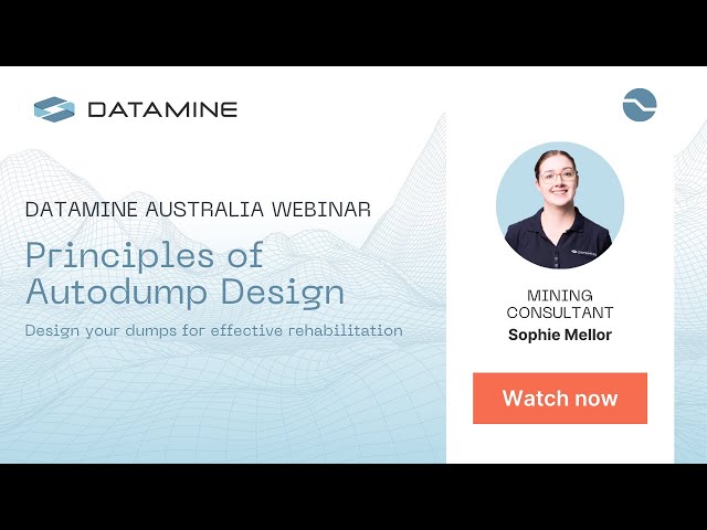 Datamine Australia Webinar | Principles of Autodump Design