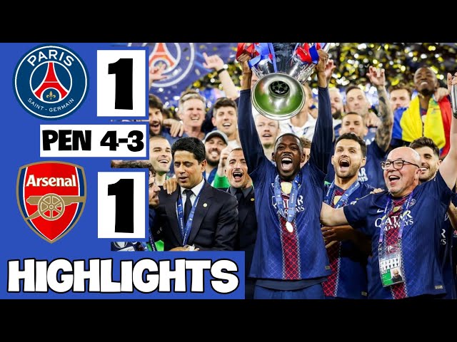 🔵PSG vs Arsenal 1-1 (PEN 4-3) Extended HIGHLIGHTS | UEFA Champions League Final