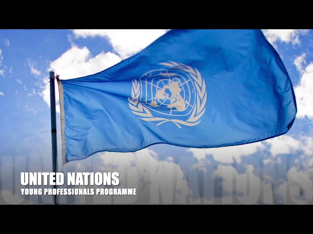 United Nations Young Professionals Programme Application Guide 2019