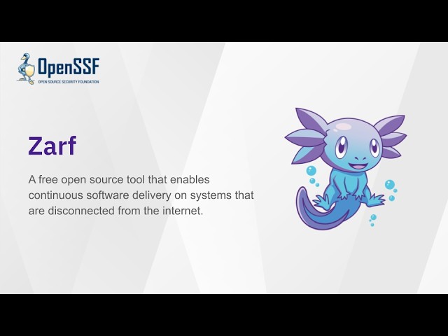 Zarf Explained: DevSecOps for Air-Gapped & Offline Environments | OpenSSF Project Spotlight
