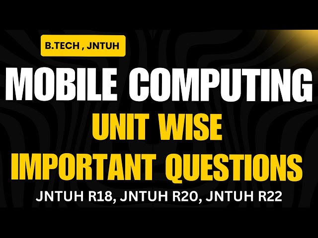 Mobile Computing Subject Important Questions | JNTUH BTech R18, R22, R20 | Exam Preparation