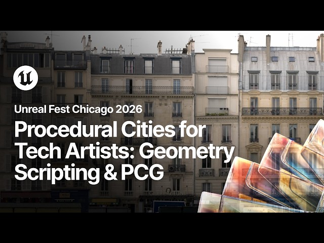 Procedural Cities for Tech Artists: Geometry Scripting & PCG | Unreal Fest Chicago 2026