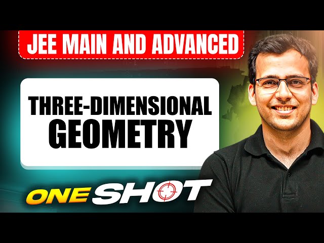 THREE-DIMENSIONAL GEOMETRY in One Shot: All Concepts & PYQs Covered | JEE Main & Advanced