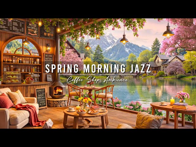 4K Spring Coffee Shop Ambience with Smooth Jazz Music 🌸 Relaxing Morning Jazz Music for Work, Study