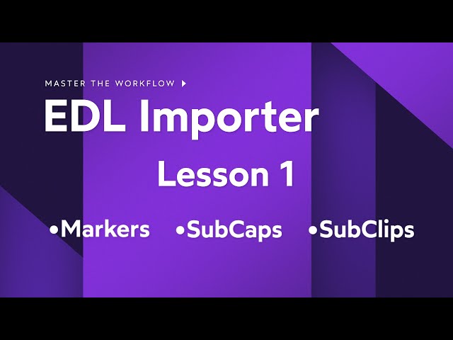 Lesson 1: Revolutionize Your VFX Workflow with Master The Workflow's EDL Importer
