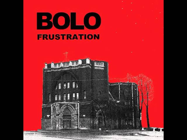 Bolo - Frustration [2012]